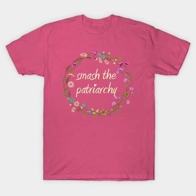 smash the patriarchy T-Shirt by RinandRemy